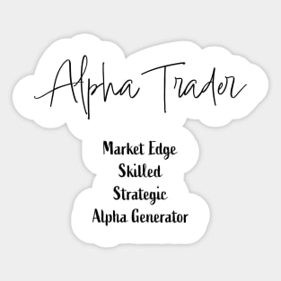 Alpha Trader Defined: Minimalist Typography Quote Sticker